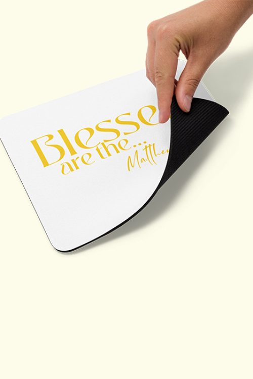 Blessed are the – Mouse Pad